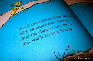 ... words of Dr Seuss , “Unslumping yourself is not easily done