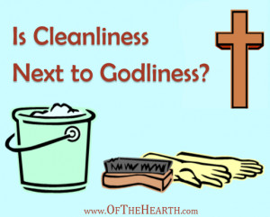 Is Cleanliness Next to Godliness?