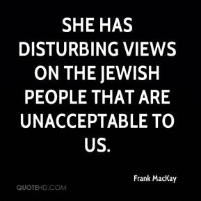 She has disturbing views on the Jewish people that are unacceptable to ...