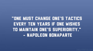 ... one wishes to maintain one’s superiority.” – Napoleon Bonaparte