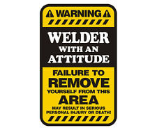 Welder Warning Attitude Yellow Decal 6