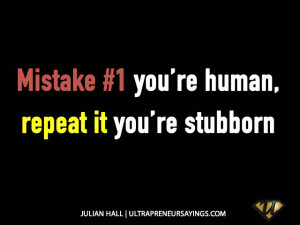Stubborn People Sayings Repeat it you're stubborn