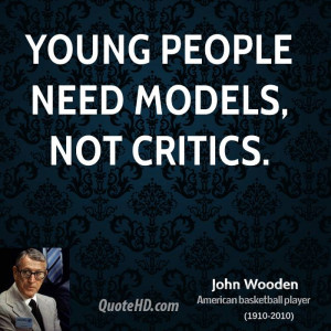 Young people need models, not critics.