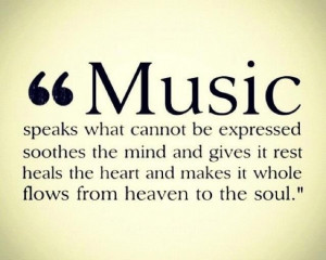 Music soothes the soul!