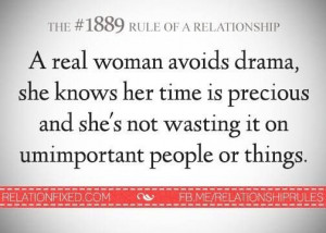 real woman avoids drama, not causes it. Pity the same can't be said ...
