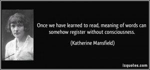 Once we have learned to read, meaning of words can somehow register ...