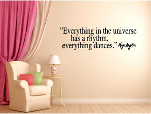 ... Wall Quotes / Maya Angelou Everything in the Universe Wall Quote