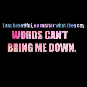 say. Words can't bring me down. -Beautiful, Christina Aguilera #quote ...