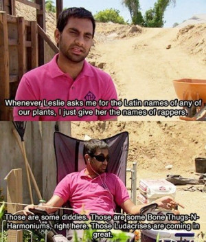 - Tom Haverford from Parks and Recreation quote: Whenever Leslie ...