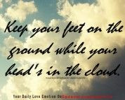 Keep your feet on the ground while