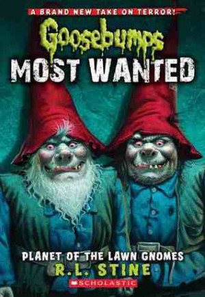 ... of the Lawn Gnomes (Goosebumps Most Wanted, #1)” as Want to Read