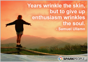 Motivational Quote - Years wrinkle the skin, but to give up enthusiasm ...