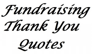 Thank You For Your Help Quotes Fundraising thank you quotes