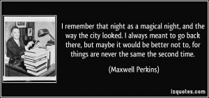 remember that night as a magical night, and the way the city looked ...