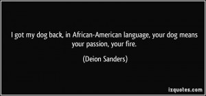 got my dog back, in African-American language, your dog means your ...