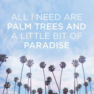 ... Quotes, Summer Paradis, Travel Beach Quotes, Palms Trees, Palm Trees