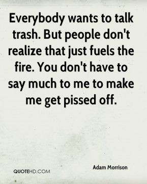 Quotes About People Talking Trash