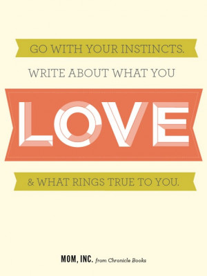 your instincts write about what you love by jennine jacob