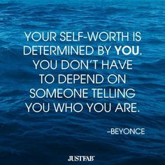 Beyonce on self-worth and validation. #inspiration #quote #motivation ...
