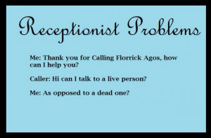 Receptionist problemsWork Humor, Receptionist Problems