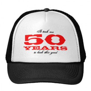 50th_birthday_gift_idea_hat_with_funny_quote ...