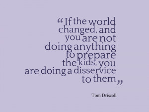 Social Studies Teacher Quotes Tom driscoll quote