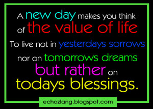 new day makes you think of the value of life.