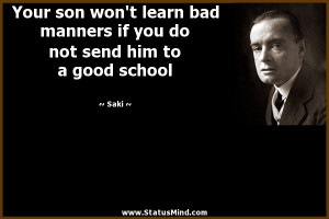 Your son won’t learn bad manners if you do not send him to a good ...