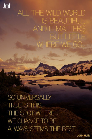 ... muir quotes john muir quote john muir quotes travel quotes to inspire