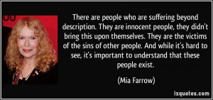 people who are suffering beyond description. They are innocent people ...
