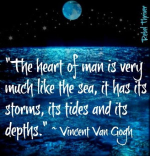 The heart of man is very much like the sea