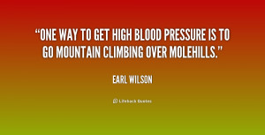quote-Earl-Wilson-one-way-to-get-high-blood-pressure-169670.png