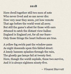 221B - Vincent Starret I adore this poem. It captures the timelessness ...