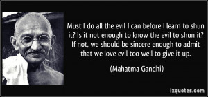 quote-must-i-do-all-the-evil-i-can-before-i-learn-to-shun-it-is-it-not ...