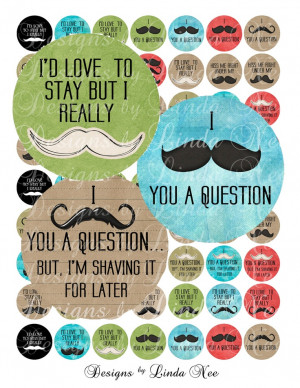 NEW- Mustache Quotes (2 inch round) Bottlecap Images Buy 2 Get 1 Sale ...