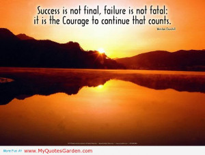 ... Not Fatal It Is The Courage To Continue That Counts. ~ Courage Quote