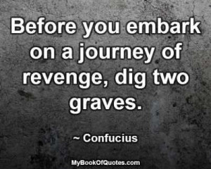 Before-you-embark-on-a-journey-of-revenge.jpg