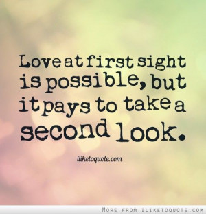 Love+at+First+Sight+Quotes+for+Him | Love at first sight is possible ...