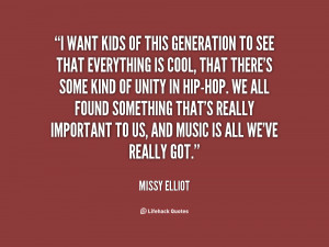 quote-Missy-Elliot-i-want-kids-of-this-generation-to-13235.png