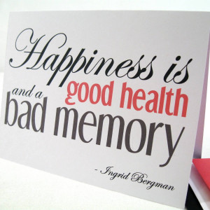 ... -than-a-good-health-and-a-bad-memory-11.jpg#bad%20memory%201500x1500