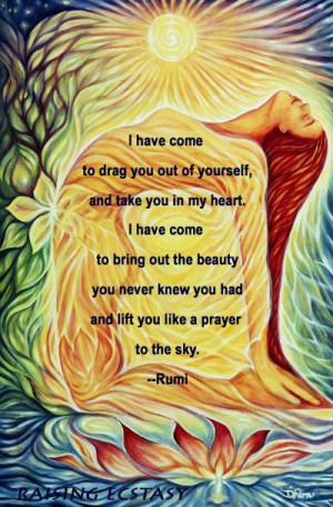Raising Ecstasy & Rumi quote