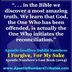 Apostle Geoffrey Dabibi Numbere – Great Quotes (Forgiveness)