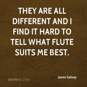 James Galway - They are all different and I find it hard to tell what ...
