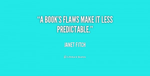 quote-Janet-Fitch-a-books-flaws-make-it-less-predictable-177750.png