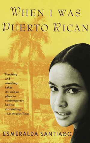 ... Book of the Month : When I was Puerto Rican by Esmeralda Santiago