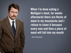 Ron Swanson says ‘When I’m done eating a Mulligan’s meal, for ...