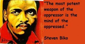 Steve biko famous quotes 5