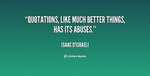 quote-Isaac-DIsraeli-quotations-like-much-better-things-has-its-126092 ...