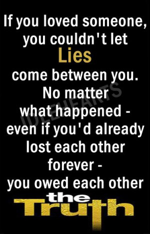 you loved someone, you couldn’t let lies come between you. No matter ...