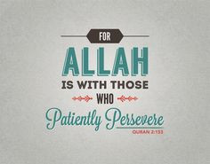 Patience and perseverance, tolerance and forbearance are common traits ...